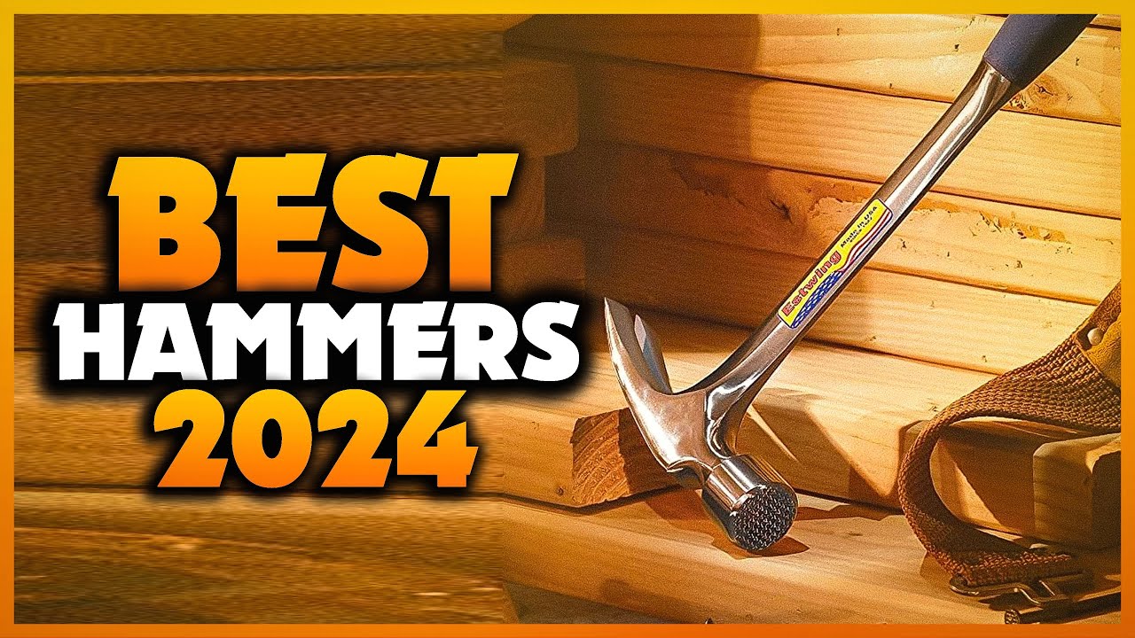 Top 7 Best Hammers You can Buy Right Now [2024] - YouTube
