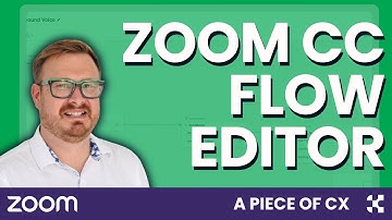 A Piece of CX: Zoom CC Flow Editor