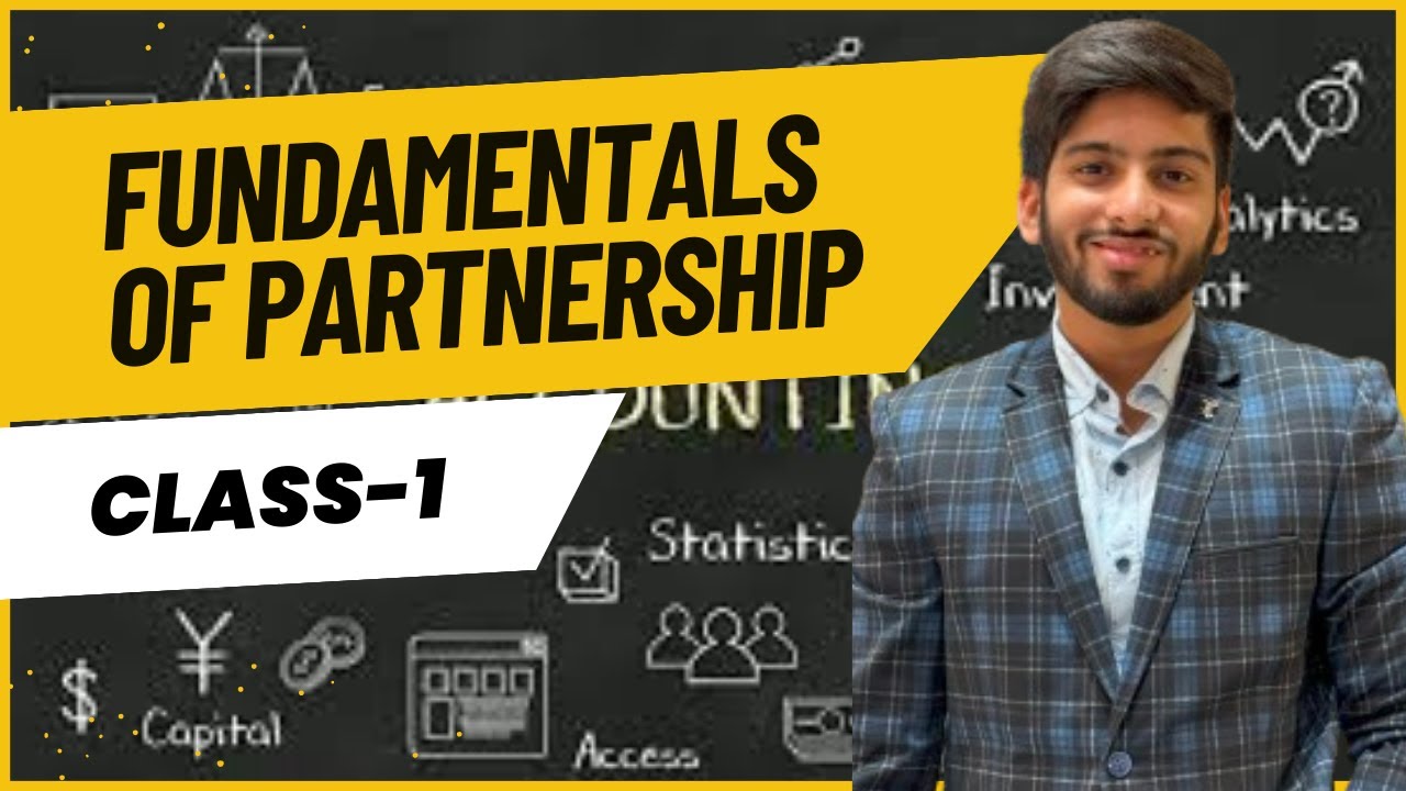 Fundamentals Of Partnership Class 1 All Basics Covered With Format Of fundamentals-of-partnership-class-1-all-basics-covered-with-format-of