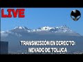 Web Cam Nevado de Toluca - Metepec