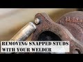 HOW TO REMOVE SNAPPED STUDS / BOLTS WITH A WELDER