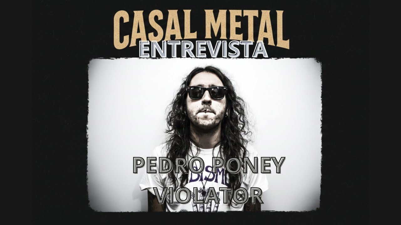 ENTREVISTA | PEDRO PONEY VIOLATOR: Resistência do Underground! #thrashmetal  #heavymetal #metal