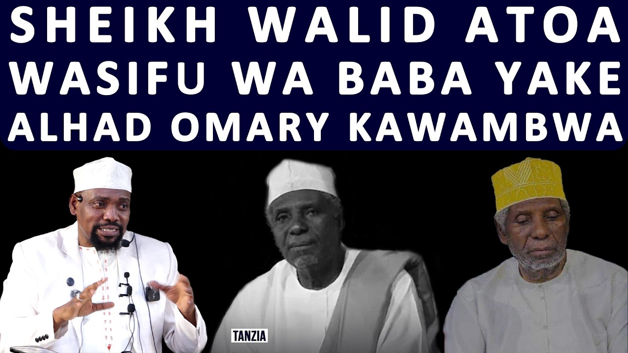 SHEIKH WALID AMKUBUKA BABA YAKE MZAZI NATAMANI SIFA HI ALIYOKUA NAYO BABA YANGU NA MIMI NIWE NAYO