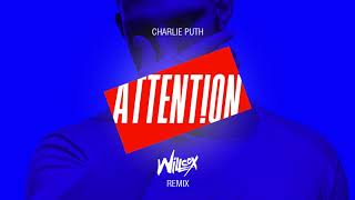 Charlie Puth - Attention (Willcox Remix)