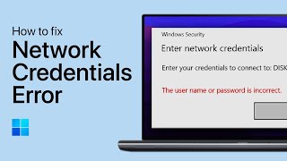 how to fix network credentials error on windows 10/11