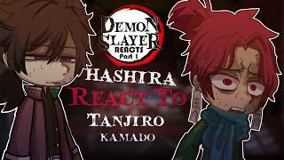 Hashira React's To Tanjiro Kamado || 1k Subs SPECIAL || / Demon Slayer /