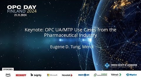 OPC Day Finland 2024   Eugene Tung, Keynote: OPC UA/MTP Use Cases from the Pharmaceutical Industry