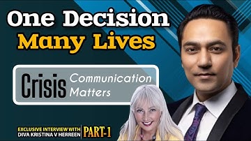 One Decision, Many Lives: In Crisis, Communication Matters - Part 1