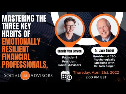 Mastering the Three KEY HABITS of Emotionally Resilient Financial Professionals with Dr. Jack Singer