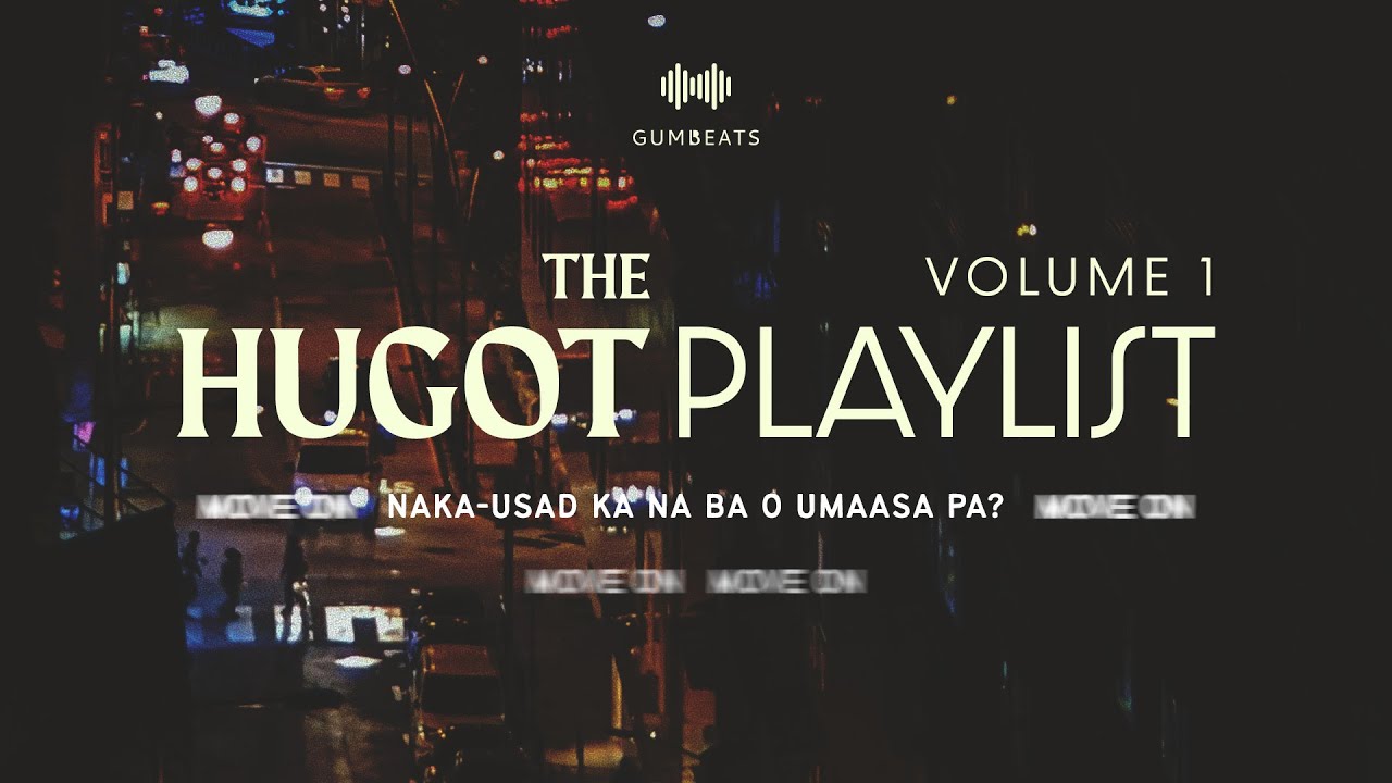 Hugot OPM Playlist Vol.1 | Musika Para Sa Hindi Kalmadong Puso
