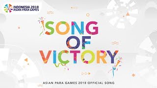 Various Artists - Song Of Victory - Asian Para Games 2018  Theme Song class=