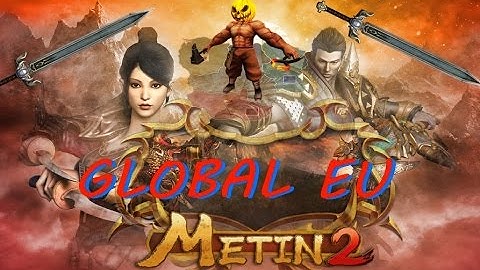 🔴Metin2 UK Global *EU* - New International Serveur Full - Episode 1