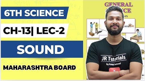 6th Science | Chapter 13 | Sound | Lecture 2 | Maharashtra Board |