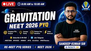 🔴 LIVE | Gravitation | PHYSICS PYQ | Sandeep Kumar Sir | NEET 2026 | RE-NEET Series