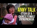 STORY of a CHINESE FEMALE ENTREPRENEUR | ANNY TALK