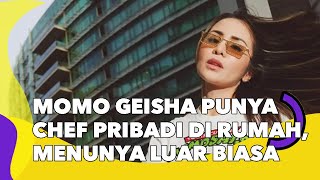 Momo Geisha Punya Chef Pribadi Di Rumah Menu Yang Disuguhkan Bikin Melongo