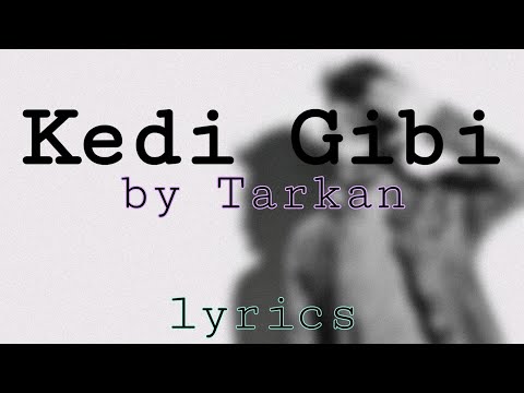 Tarkan - Kedi Gibi | Lyrics