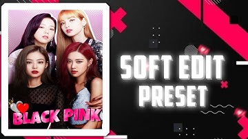 AE INSPIRED SOFT EDIT PRESET ABHIFXBLACKPINK EDIT ALIGHTMOTION #blackpink #lisa #presetalightmotion