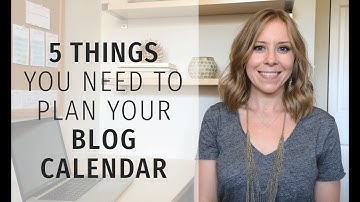 Create an Editorial Calendar for Bloggers