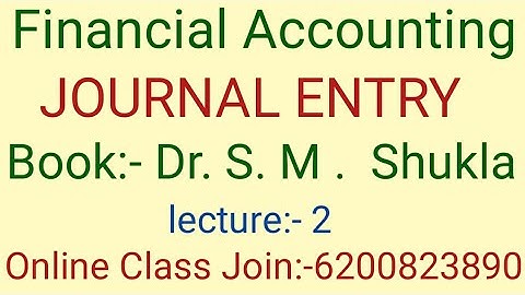 Journal Entry Book :- Dr. S.M.Shukla I question solved:-1