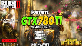 Gtx 780 Ti̇ I5 10400F - Test In 9 Games In 2025