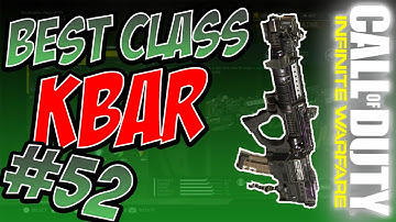 BEST KBAR CLASS SETUP IN INFINITE WARFARE  - THE BEST INFINITE WARFARE CLASS  -  YOU WILL GET NUKES!