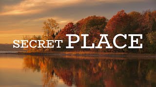 Secret Place / Prophetic Worship Instrumental / Instrumental Soaking Worship