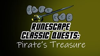 Runescape Classic Quest Guide for Pirates Treasure #runescape