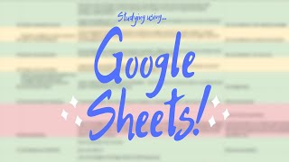 Studying using GOOGLE SHEETS!