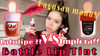 BATTLE LIP TINT IMPLORA & LA TULIPE | BAGUSAN YANG MANA??