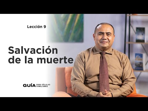 Salvación de la muerte, Pr. Salvador Chávez | La Guía Familiar