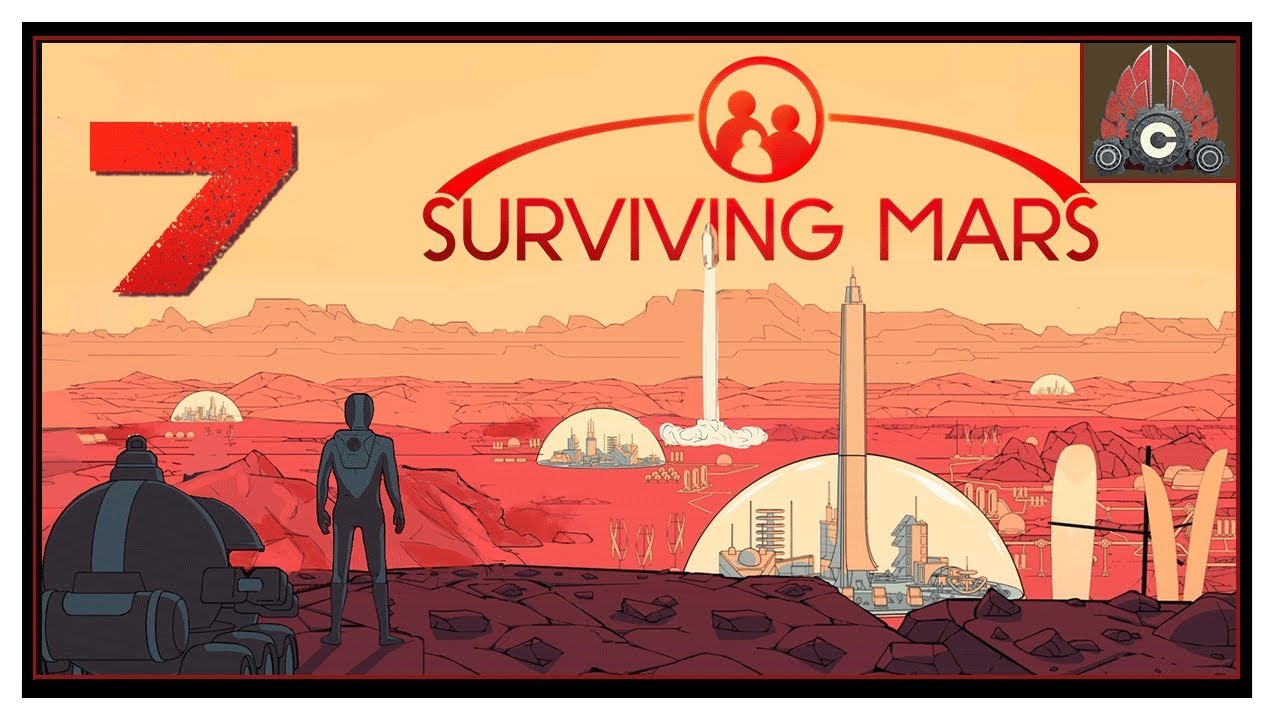 Let's Play Surviving Mars With CohhCarnage - Episode 7