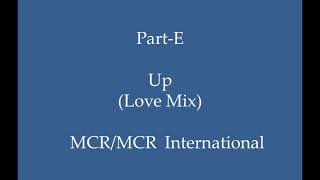 Part E - Up (Love Mix)