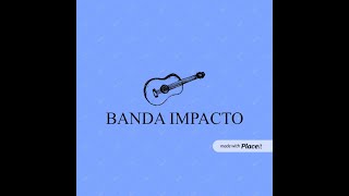 banda impacto - Corridos en vivo.