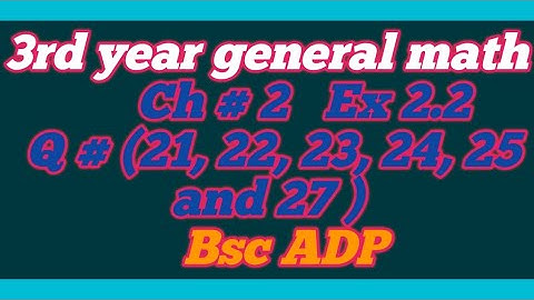 Calculus by sm Yusuf chapter 2 ex 2.2 question 21, 22, 23, 24, 25, and 27