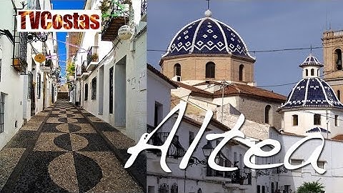 The Beautiful Town of Altea Nr Benidorm Costa Blanca Spain (Tour)