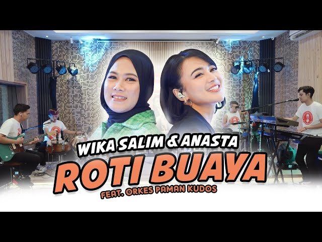 Wika Salim ft Anasta - Roti Buaya (feat Orkes Paman Kudos) class=