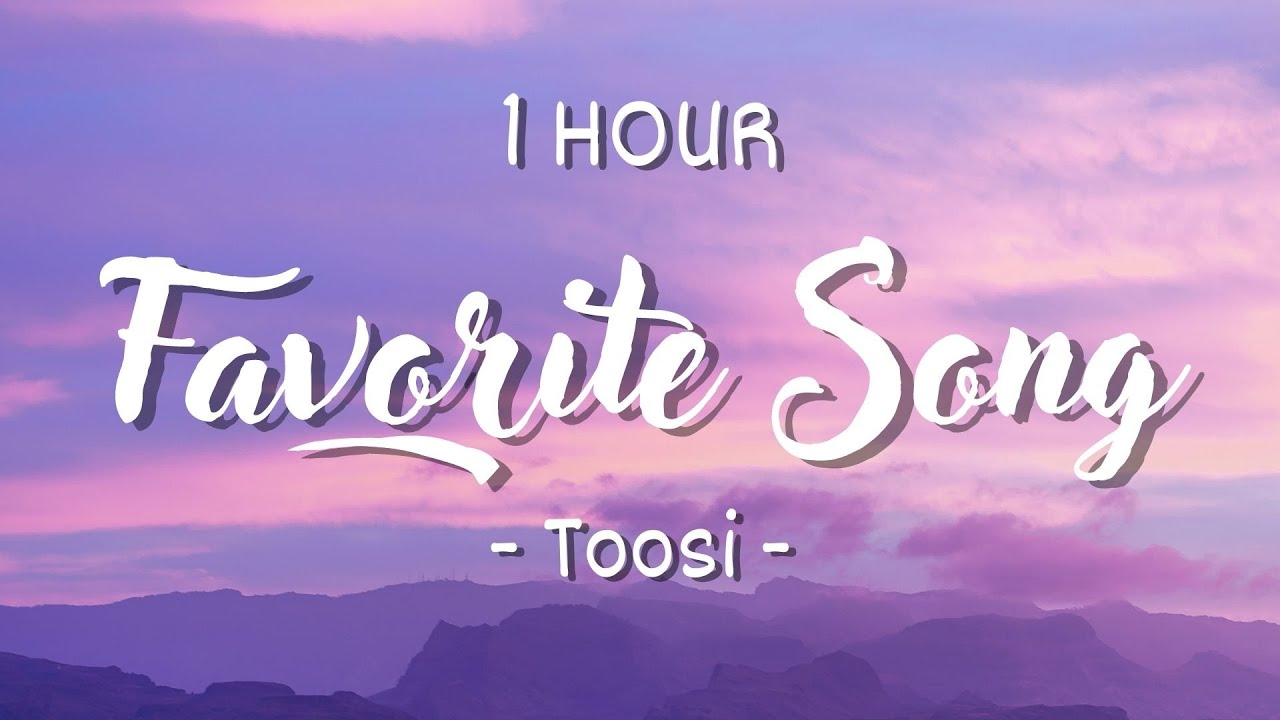 [1 HOUR Lyrics] Toosii Favorite Song YouTube