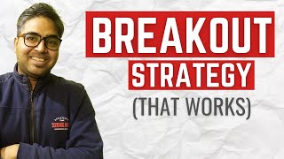 Best Breakout Trading Strategy (MUST KNOW)