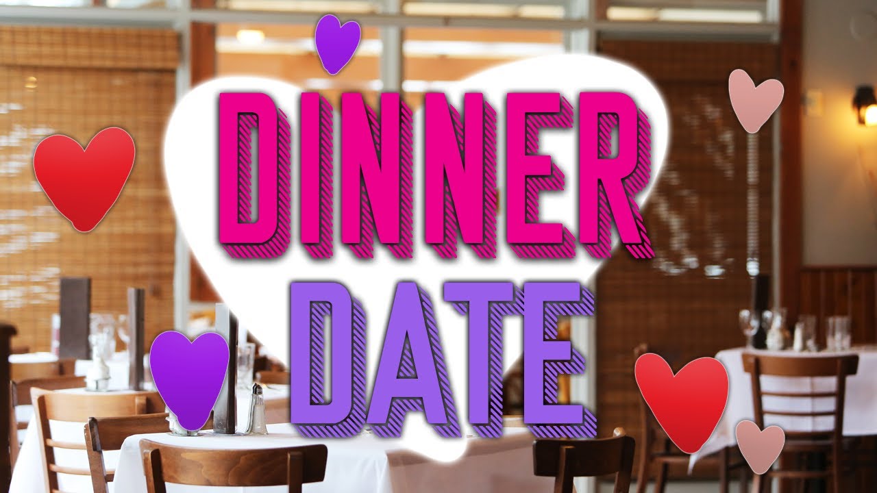 Dinner Date! - YouTube