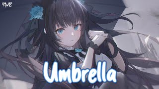 Nightcore - Umbrella - Ember Island ( Matte Remix )