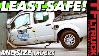 These Are the LEAST (and MOST Safe ) Midsize Trucks You Can Buy Today!