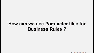 PowerCenter :  Parameter files for Business Rules