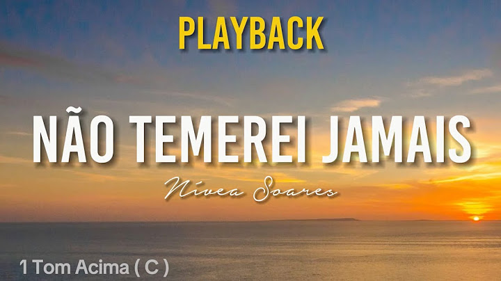 NAO TEMEREI JAMAIS   ( Nívea Soares ) |  1 Tom  acima - C  | Com Legenda |