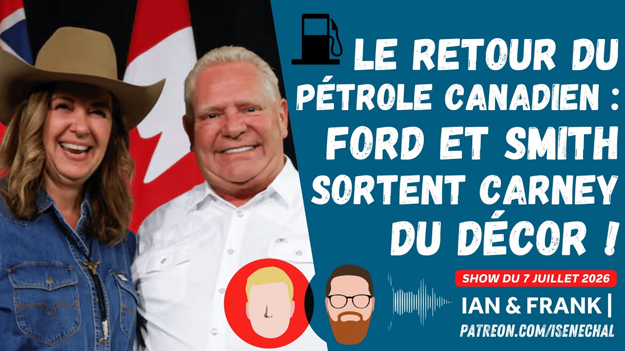 Le retour du pétrole canadien : Ford et Smith sortent Carney du décor !