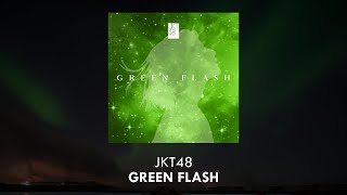 [1 HOUR 🕐 ] JKT48 - Green Flash (With Lyrics)