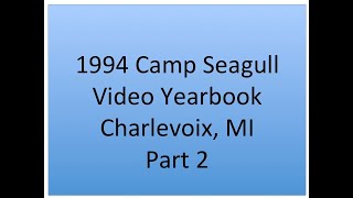 1994 Camp Seagull Video Yearbook - Part 2