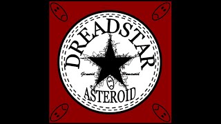 Dreadstar - Asteroid (Full Album) - 2018