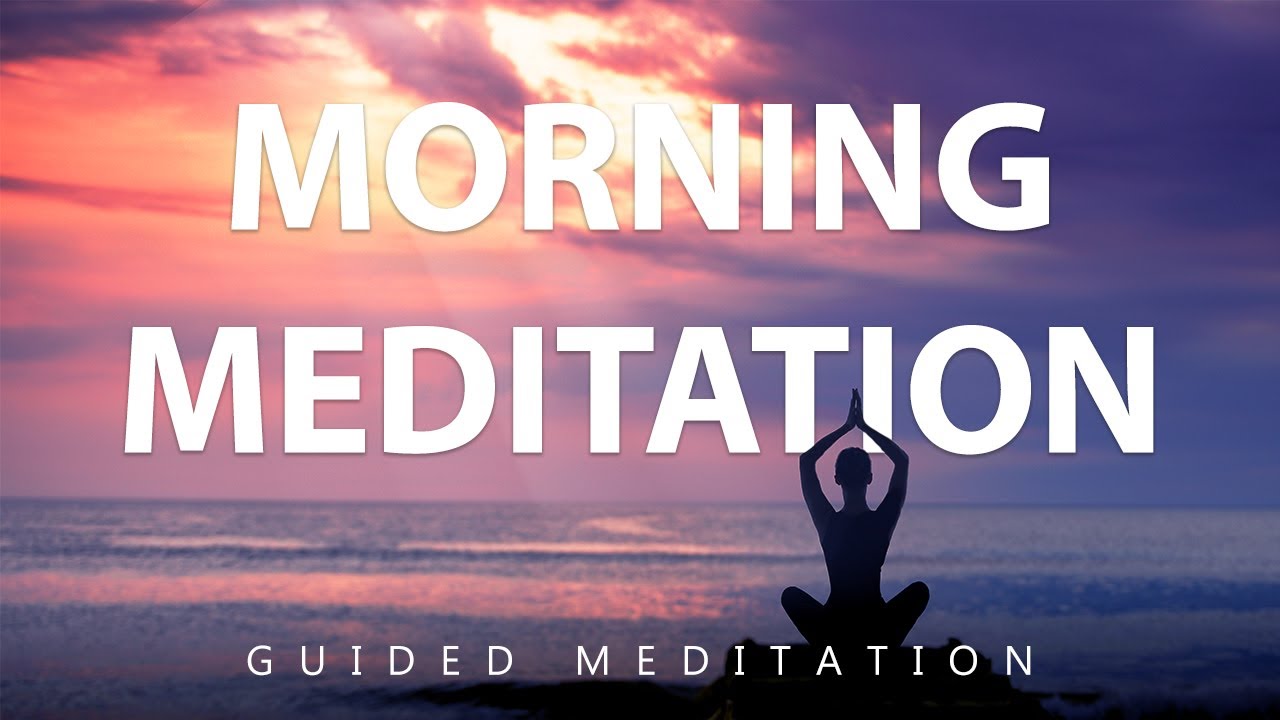 Morning Guided Meditation | Start Your Day With Positive Affirmations ...
