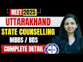 Uttarakhand State Counselling Registration I NEET UG 2025 I Seat Matrix I College List